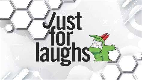 just for laughs|just for laughs cancelled.